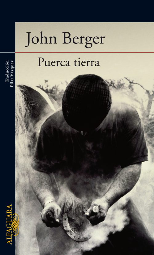 LNT te recomienda: Puerca tierra – John Berger